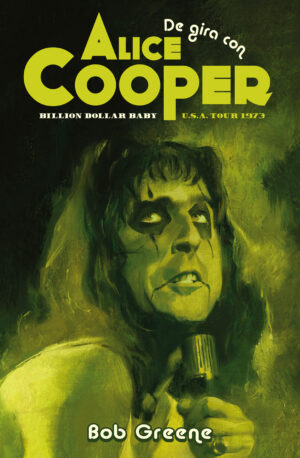 Cubierta de "Billion Dollar Baby. De gira con Alice Cooper"